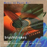 Phil Keaggy - Music To Paint By - Brushstrokes '1999