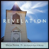 David Nevue - Revelation: Solo Piano For Prayer & Worship '2009