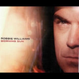 Robbie Williams - Morning Sun '2010