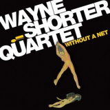 Wayne Shorter Quartet - Without A Net '2013