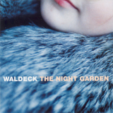 Waldeck - The Night Garden '2001