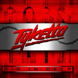 Tyketto - Dig In Deep '2012