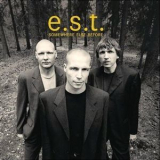 Esbjorn Svensson Trio - Somewhere Else Before '2001