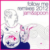 Jam & Spoon - Follow Me! '2012