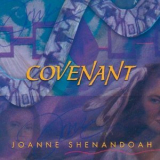 Joanne Shenandoah - Covenant '2003
