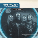 Waltari - Far Away [CDS] '1997