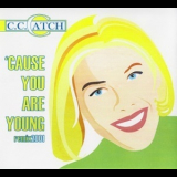 C.C. Catch - 'Cause You Are Young 2001 '2001