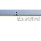 A Guy Called Gerald - To All Things What They Need '2005