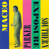 Maceo Parker - Southern Exposure '1993