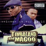 Timbaland & Magoo - Welcome To Our World '1997