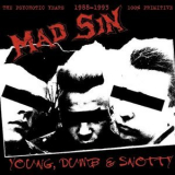 Mad Sin - Young, Dumb & Snotty '2001