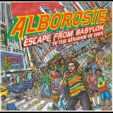 Alborosie - Escape From Babylon To The Kingdom Of Zion '2010