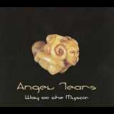 Angel Tears - Angel Tears Vol. 1 - Way Of The Mystic '1998