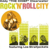 Eddy Clearwater - Rock'n'roll City (Featuring Los Straightjackets) '2003