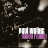 Paul Weller - Catch-flame! Live At The Alexandra Palace '2006