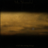 My Shameful - Of All The Wrong Things '2003
