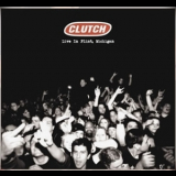 Clutch - Live In Flint '2004
