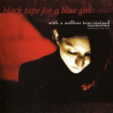 Black Tape For A Blue Girl - With A Million Tear-stained Memories (2CD) '2003