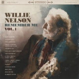 Willie Nelson - Remember Me Vol. 1 '2012