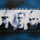 Cat Rapes Dog - Schizophrenia (2CD) '1994