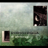 Dysrhythmia - No Interference '2001