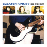 Sleater-Kinney - Dig Me Out '1997