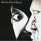 Shaolin Death Squad - Shaolin Death Squad '2004