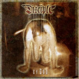 Disciple - By God (Remastered 2004) '2001