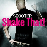 Scooter - Shake That! '2004