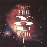 The B-52's - Is That You Mo-dean? [single] '1992