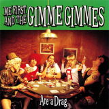 Me First And The Gimme Gimmes - Are A Drag '1999