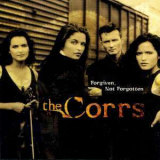 The Corrs - Forgiven, Not Forgotten(Original Album Series) '1995