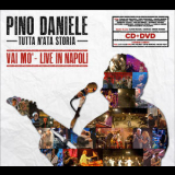Pino Daniele - Tutta N'ata Storia - Vai Mo' - Live In Napoli '2013