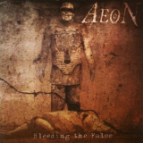Aeon - Bleeding The False '2005