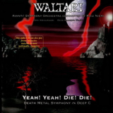 Waltari - Yeah! Yeah! Die! Die! Death Metal Symphony In Deep C '1996
