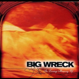 Big Wreck - In Loving Memory Of... '1997