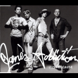 Jane's Addiction - Just Because '2003