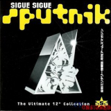 Sigue Sigue Sputnik - The Ultimate 12' Collection '1998