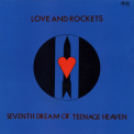Love And Rockets - Seventh Dream Of Teenage Heaven '1985