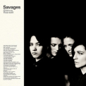 Savages - Silence Yourself '2013
