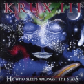 Krux - Krux III - He Who Sleeps Amongst The Stars '2011