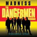 Madness - The Dangerman Sessions Volume One '2005
