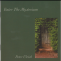 Peter Ulrich - Enter The Mysterium (SACD Edition) '2004