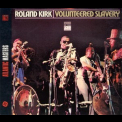 Rahsaan Roland Kirk - Volunteered Slavery (Reissue 2005) '1969