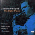 Gaetano Partipilo - The Right Place '2007