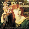Mychael & Jeff Danna - A Celtic Tale - The Legend Of Deirdre '1996