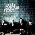 Tenth Avenue North - Over And Underneath '2008