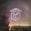 Yellowcard - When You're Through Thinking Say Yes '2011