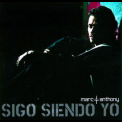 Marc Anthony - Sigo Siendo Yo (Grandes Éxitos) '2006