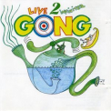 Gong - Live 2 Infinitea '2000